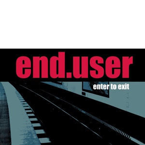 Обложка для Enduser - Enter to Exit