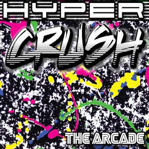 Обложка для HYPER CRUSH - The Arcade