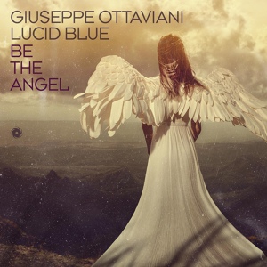 Обложка для Giuseppe Ottaviani, Lucid Blue - Be the Angel
