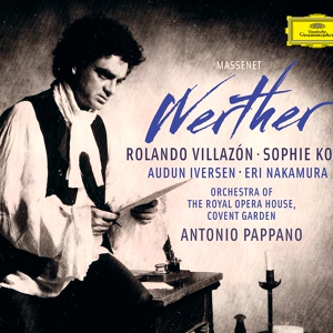 Обложка для Orchestra of the Royal Opera House, Covent Garden, Antonio Pappano - Massenet: Werther / Act 1 - Interlude