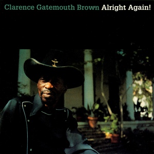 Обложка для Clarence "Gatemouth" Brown - I Feel Alright Again