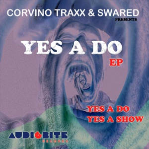 Обложка для Corvino Traxx & Swared - Yes a Do