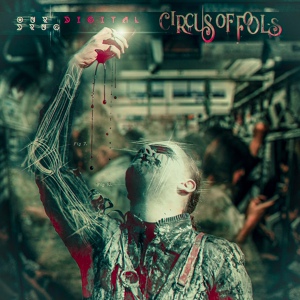 Обложка для Circus of Fools - Our Digital Drug