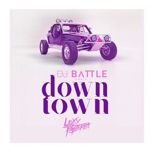 Обложка для DJ Battle feat. Lexy Panterra - Downtown