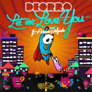 Обложка для Deorro feat. Adrian Delgado - Let Me Love You (Original Mix) (Radio Record) http://www.radiorecord.ru/