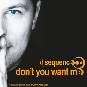 Обложка для DJ Sequence - Don't You Want Me (Club Mix)