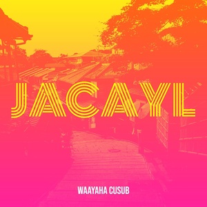 Обложка для Waayaha Cusub - Jacayl