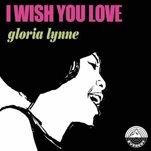 Обложка для Gloria Lynne - I Wish You Love