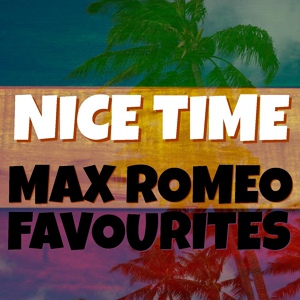 Обложка для Max Romeo - Nice Time
