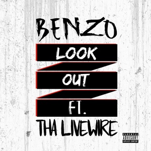 Обложка для THA LIVEWIRE, Benzo - Look Out