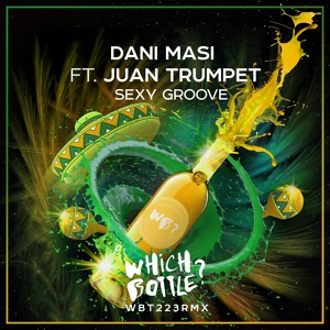 Обложка для Dani Masi feat. Juan Trumpet - Sexy Groove (Radio Edit)