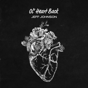Обложка для Jeff Johnson - Ol' heart Back