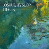 Обложка для Joshua Hyslop - Pieces