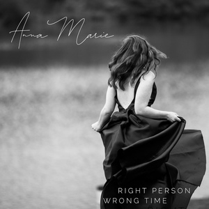 Обложка для Anna Marie - Right Person Wrong Time