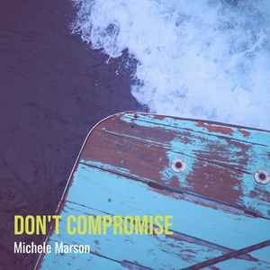 Обложка для Michele Marson - Don't Compromise