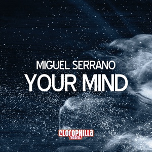 Обложка для Miguel Serrano - Your Mind