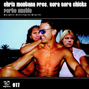Обложка для Chris Montana pres. Bora Bora Chicks - Porto Hustle
