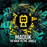 Обложка для Maduk - Go Back To The Jungle