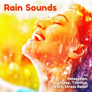 Обложка для Rain Sounds High Quality, Nature Sounds, Rain Sounds - New Age Sounds for Health