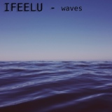 Обложка для IFEELU - Waves
