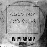 Обложка для WhyHarley - Kslv Noh Let's Collab
