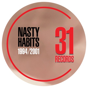 Обложка для Nasty Habits – 1994/2001 – ℗ 2020 - Chillin Out 94