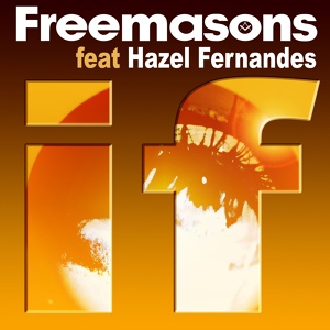 Обложка для Freemasons feat. Hazel Fernandes - If (feat. Hazel Fernandes)