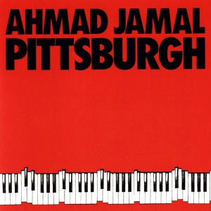 Обложка для Ahmad Jamal - Pittsburg