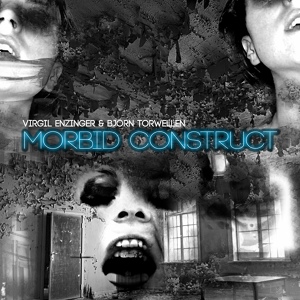 Обложка для Virgil Enzinger & Björn Torwellen - Morbid Construct