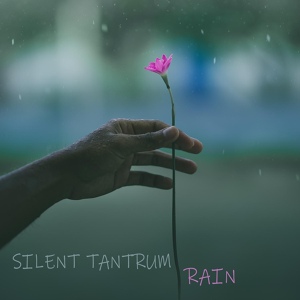 Обложка для Silent Tantrum - Rain
