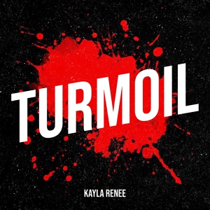 Обложка для Kayla Renee - Turmoil