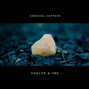Обложка для Ezequiel Cantero feat. Sergio Wagner, Hernán Jacinto - Vuelve a Vos