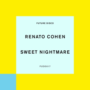 Обложка для Renato Cohen - Sweet Nightmare