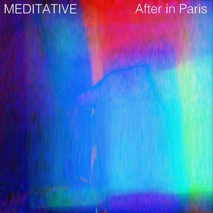 Обложка для After in Paris - Meditative