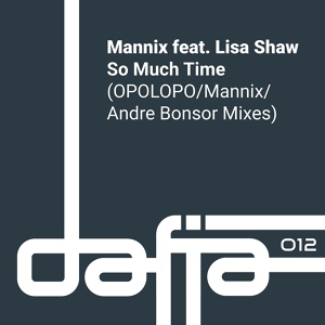Обложка для Mannix feat. Lisa Shaw - So Much Time