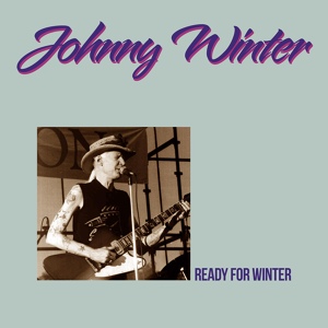 Обложка для Johnny Winter - Ease My Heart