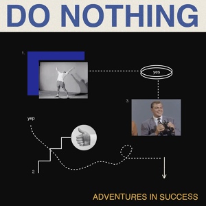 Обложка для Do Nothing - Adventures in Success