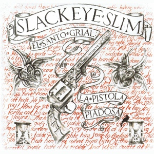 Обложка для Slackeye Slim - A Song Called Love