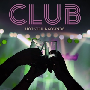 Обложка для Chill Out Zone, #1 Hits Now - Catch the Day