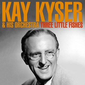 Обложка для Kay Kyser and His Orchestra - Pushin' Sand