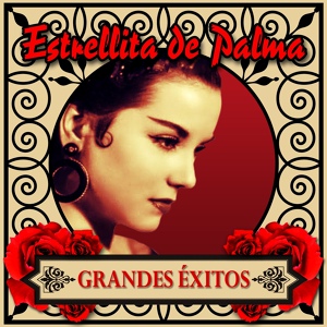 Обложка для Estrellita De Palma - Chulapa bravía