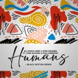 Обложка для Da Africa Deep, Simo Moumen feat. Lyrik Shoxen, KJM Cornetist - Humans