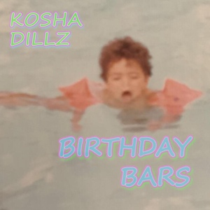 Обложка для Kosha Dillz - Birthday Bars