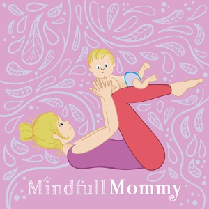 Обложка для Nursery Rhymes Baby TaTaTa, Yoga Music Mindful Mommy - Wake Up