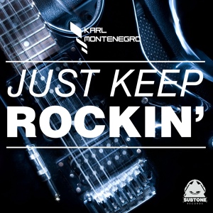 Обложка для Karl Montenegro - Just Keep Rockin'