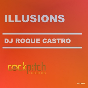 Обложка для DJ Roque Castro - Illusions