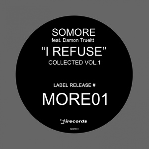 Обложка для Somore feat. Damon Trueitt - I Refuse (What You Want)