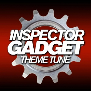 Обложка для London Music Works - Inspector Gadget Theme