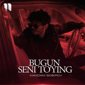 Обложка для Xamdam Sobirov - Bugun Seni To'ying