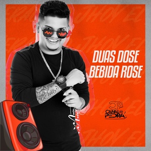 Обложка для Jhoy El Patron - Duas Dose Bebida Rose